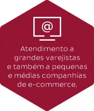 Atendimento a grandes varejistas e também a pequenas e médias companhias de e-commerce.